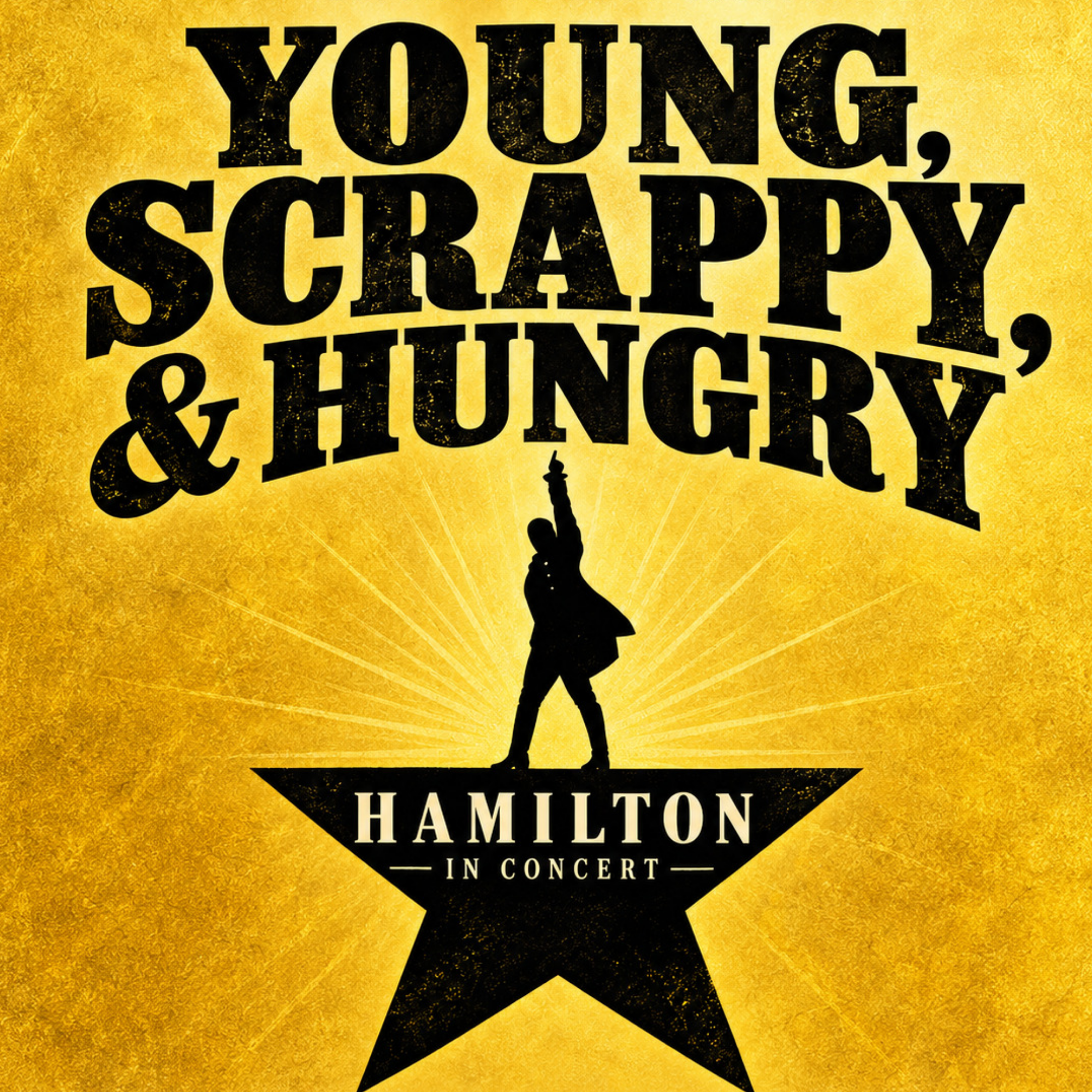 Young, Scrappy, & Hungry: Hamilton in Concert