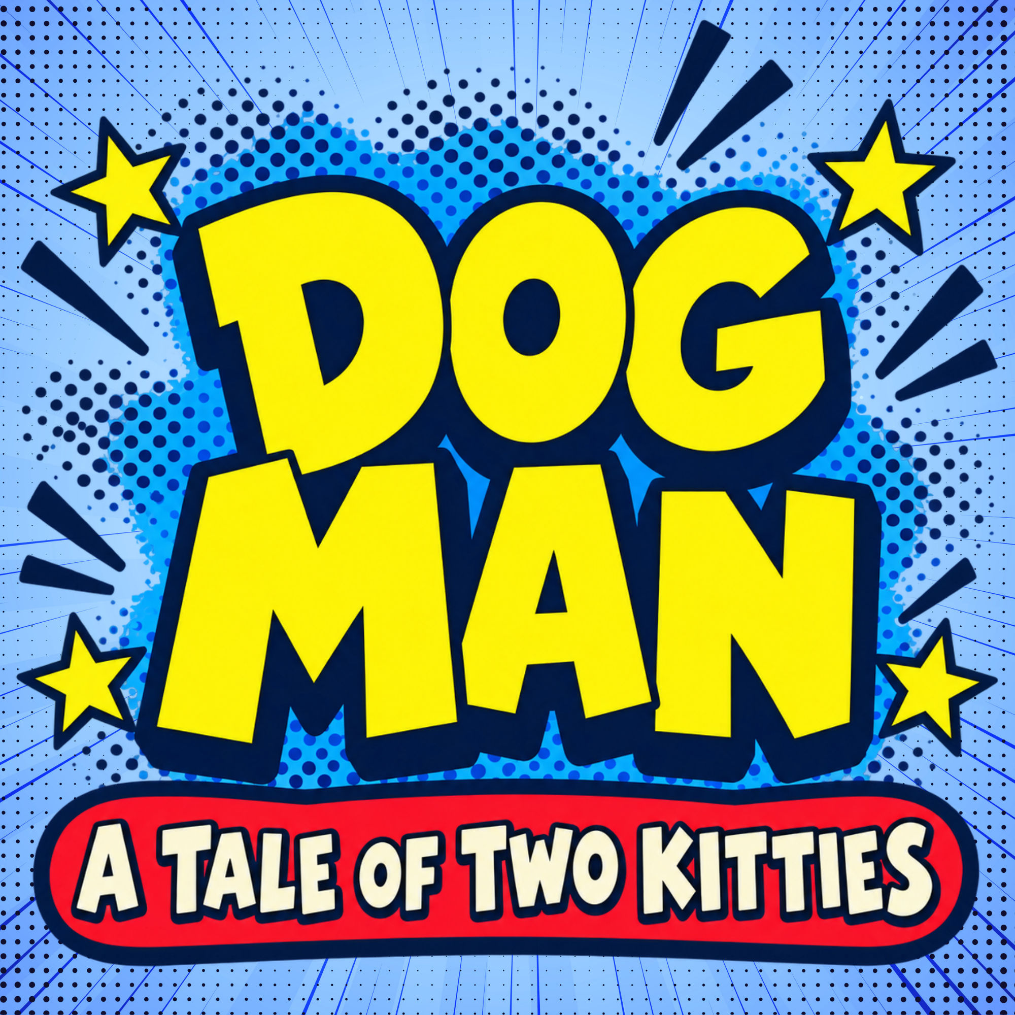 Dog Man: A Tale of Two Kitties 